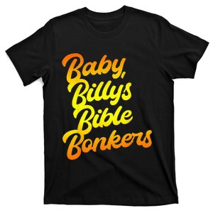 Baby Billys Bible Bonkers T-Shirt