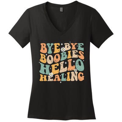 Bye Bye Boobies Hello Healing Women's V-Neck T-Shirt