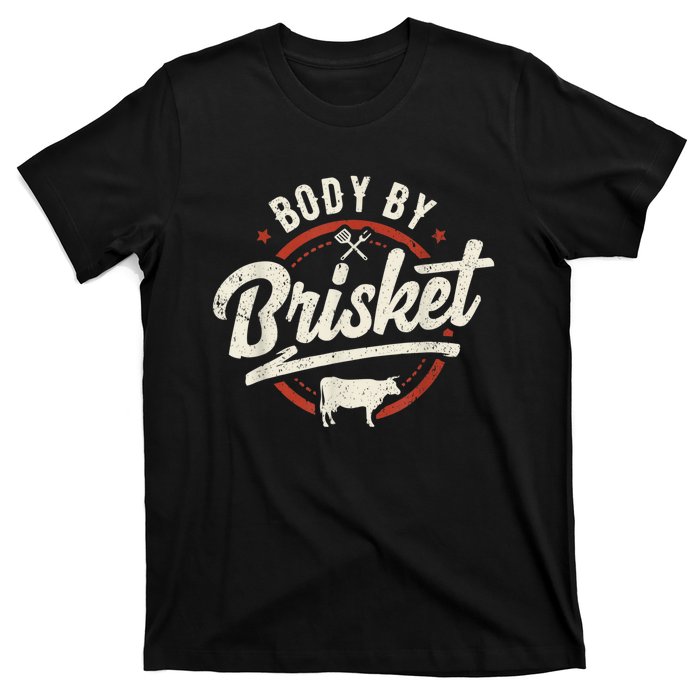 Body By Brisket Backyard Cookout BBQ Grill T-Shirt