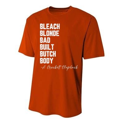 Bleach Blonde Bad Built Butch Body A Crockett Clapback Performance Sprint T-Shirt