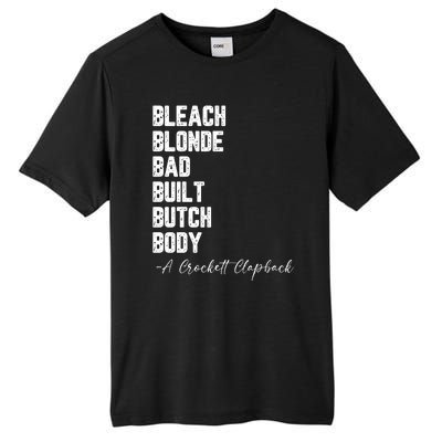 Bleach Blonde Bad Built Butch Body A Crockett Clapback Tall Fusion ChromaSoft Performance T-Shirt