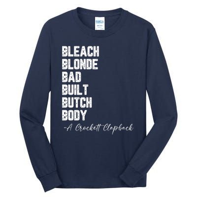 Bleach Blonde Bad Built Butch Body A Crockett Clapback Tall Long Sleeve T-Shirt