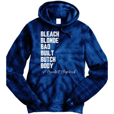 Bleach Blonde Bad Built Butch Body A Crockett Clapback Tie Dye Hoodie