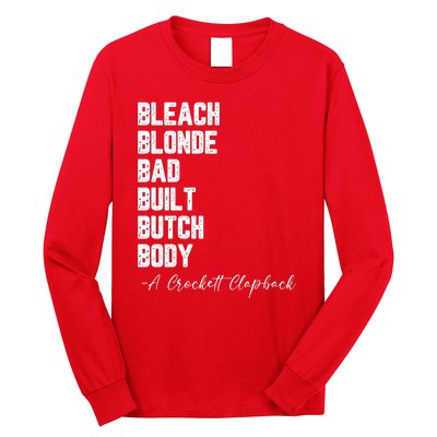 Bleach Blonde Bad Built Butch Body A Crockett Clapback Long Sleeve Shirt