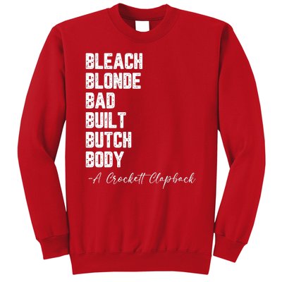 Bleach Blonde Bad Built Butch Body A Crockett Clapback Sweatshirt