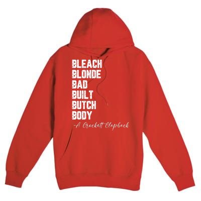 Bleach Blonde Bad Built Butch Body A Crockett Clapback Premium Pullover Hoodie