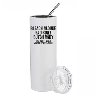 Bleach Blond Bad Built Butch Body Cute Gift Stainless Steel Tumbler