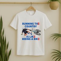 Biden Bike Bicycle Running The Country Is Like Riding A Bike T-Shirt
