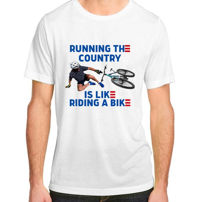 Biden Bike Bicycle Running The Country Is Like Riding A Bike Adult ChromaSoft Performance T-Shirt