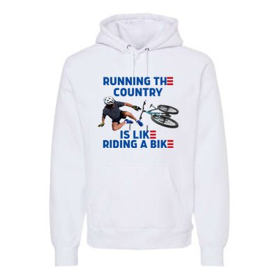 Biden Bike Bicycle Running The Country Is Like Riding A Bike Premium Hoodie