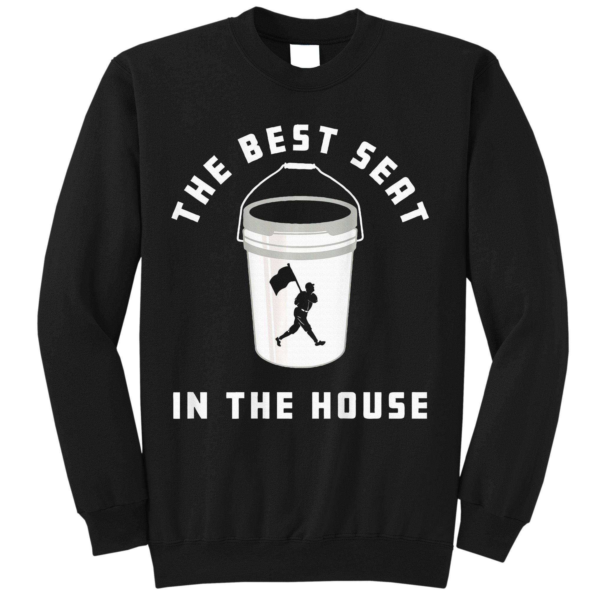 Baseball Bucket Baseball Lovers The Best Seat In The House Sweatshirt