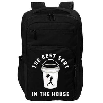 Baseball Bucket Baseball Lovers The Best Seat In The House Impact Tech Backpack