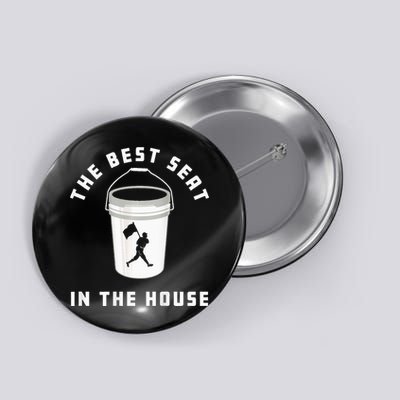 Baseball Bucket Baseball Lovers The Best Seat In The House Button