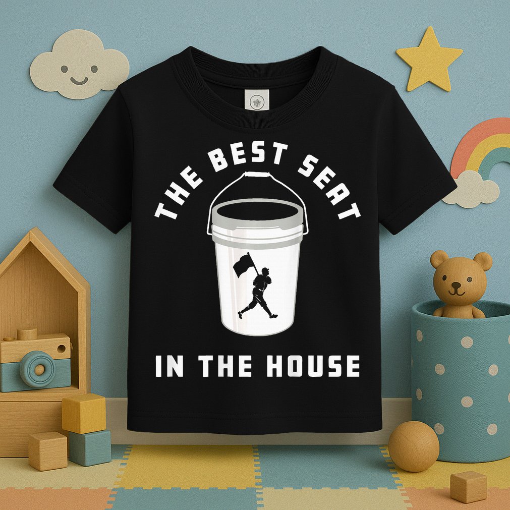 Baseball Bucket Baseball Lovers The Best Seat In The House Toddler T-Shirt