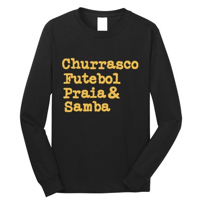 Brazilian Bbq Barbecue Brazil Brasil Churrasco Futebol Samba Long Sleeve Shirt