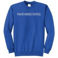 Bleach Blonde Bad Built Butch Body Tall Sweatshirt