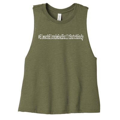 Bleach Blonde Bad Built Butch Body Women's Racerback Cropped Tank