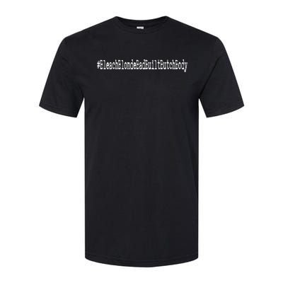 Bleach Blonde Bad Built Butch Body Softstyle CVC T-Shirt