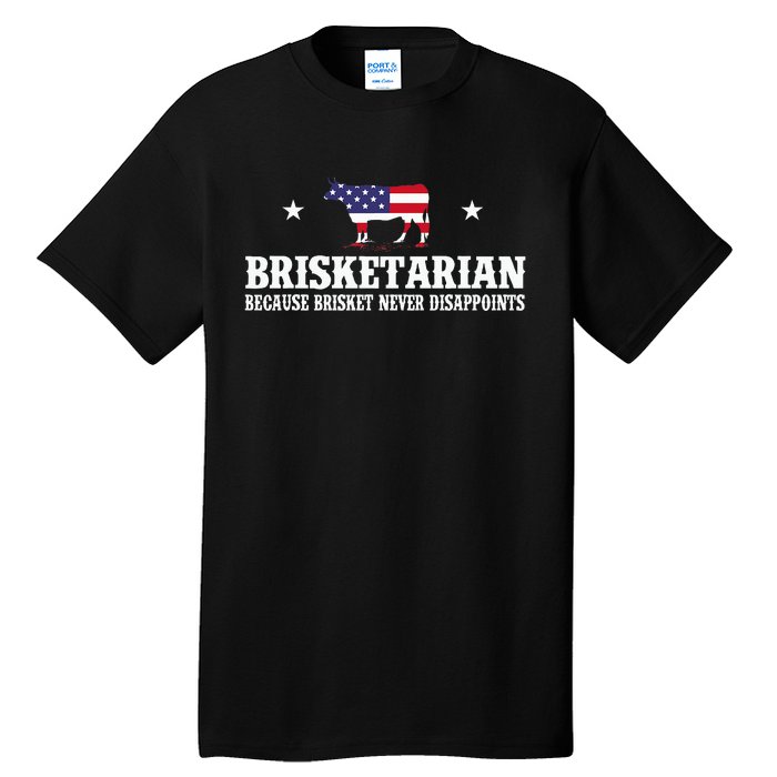 Brisketarian Because Brisket Never Disappoints Bbq Lover Tall T-Shirt