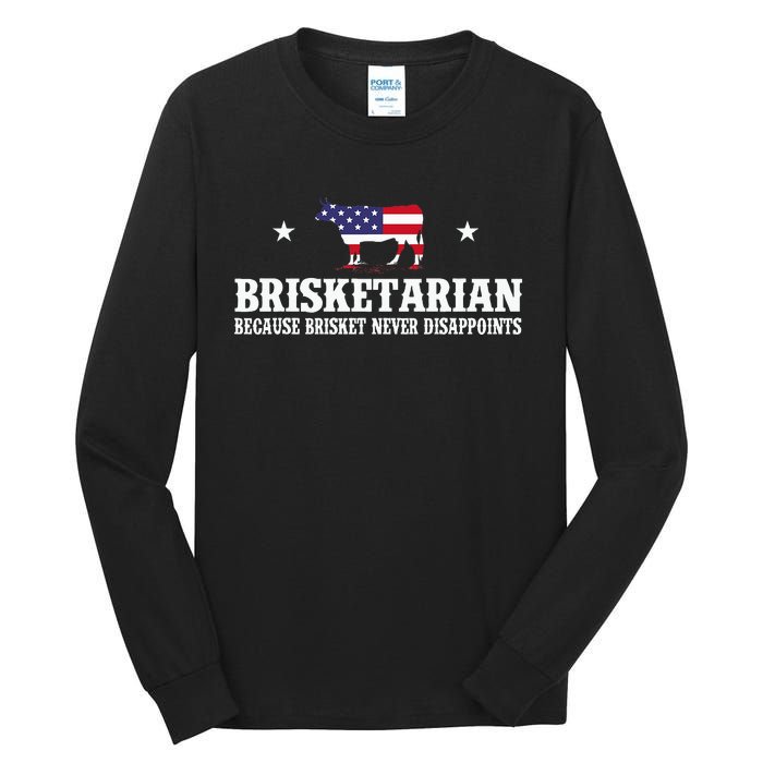 Brisketarian Because Brisket Never Disappoints Bbq Lover Tall Long Sleeve T-Shirt