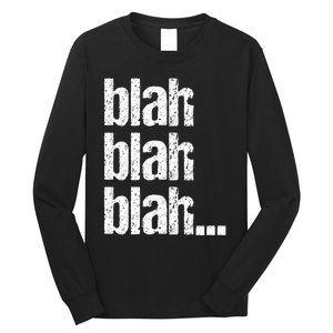 Blah Blah Blah Bla Bla Bla Long Sleeve Shirt