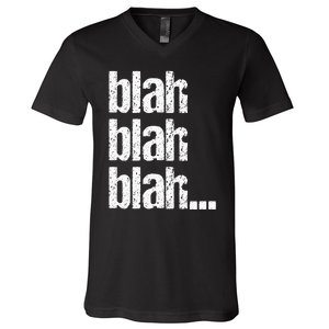 Blah Blah Blah Bla Bla Bla V-Neck T-Shirt