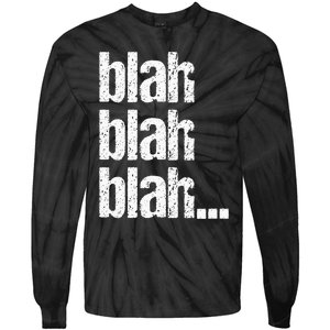 Blah Blah Blah Bla Bla Bla Tie-Dye Long Sleeve Shirt