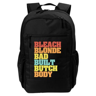 Bleach Blonde Bad Built Butch Body Funny Sarcastic Great Gift Daily Commute Backpack