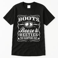 Boots Booze Besties Hamptons 2025 Whiskey Theme Tall T-Shirt