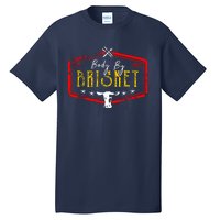 Body By Brisket Tall T-Shirt