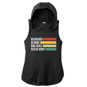 Bleached Blonde Bad Built Butch Body Ladies PosiCharge Tri-Blend Wicking Draft Hoodie Tank