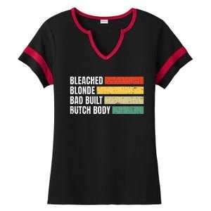 Bleached Blonde Bad Built Butch Body Ladies Halftime Notch Neck Tee