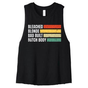 Bleached Blonde Bad Built Butch Body Women's Racerback Cropped Tank