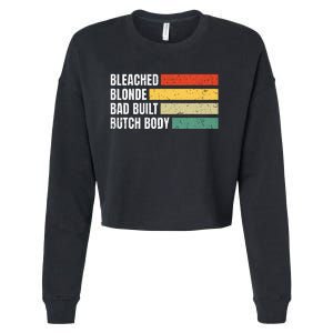 Bleached Blonde Bad Built Butch Body Cropped Pullover Crew