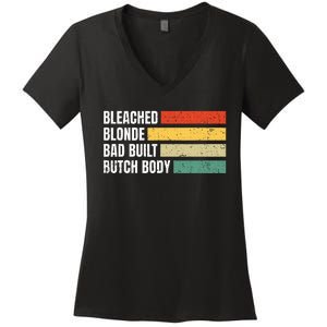 Bleached Blonde Bad Built Butch Body Women's V-Neck T-Shirt