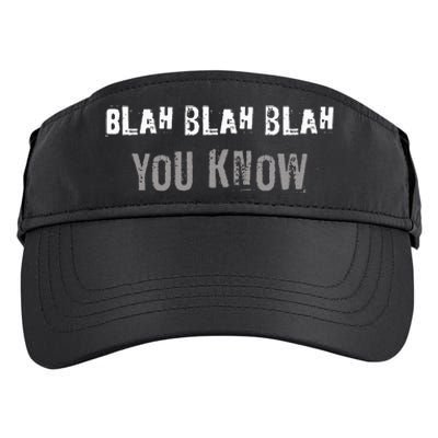 Blah Blah Blah You Know Fun I Hear You Adult Drive Performance Visor