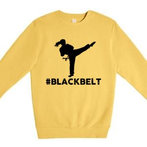 #Blackbelt Black Belt Gift Premium Crewneck Sweatshirt