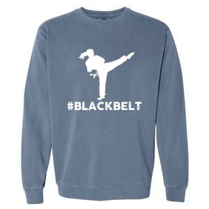 #Blackbelt Black Belt Gift Garment-Dyed Sweatshirt