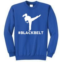 #Blackbelt Black Belt Gift Sweatshirt