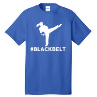 #Blackbelt Black Belt Gift Tall T-Shirt