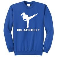 #Blackbelt Black Belt Gift Tall Sweatshirt