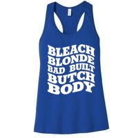 Bleach Blonde Bad Built Butch Body Retro Vintage Funny Gift Women's Racerback Tank