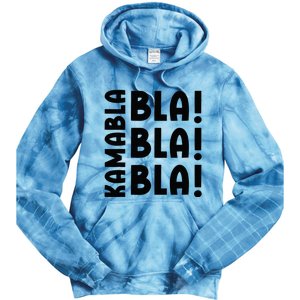 Bla Bla Bla Kamabla Harris Tie Dye Hoodie