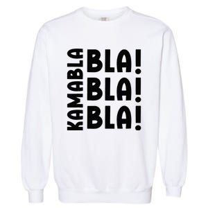 Bla Bla Bla Kamabla Harris Garment-Dyed Sweatshirt