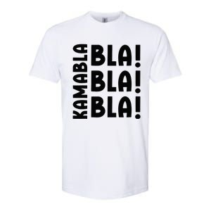 Bla Bla Bla Kamabla Harris Softstyle CVC T-Shirt