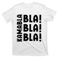 Bla Bla Bla Kamabla Harris T-Shirt