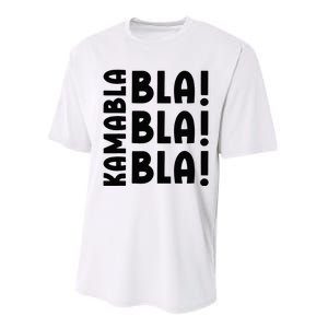 Bla Bla Bla Kamabla Harris Performance Sprint T-Shirt