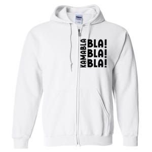 Bla Bla Bla Kamabla Harris Full Zip Hoodie