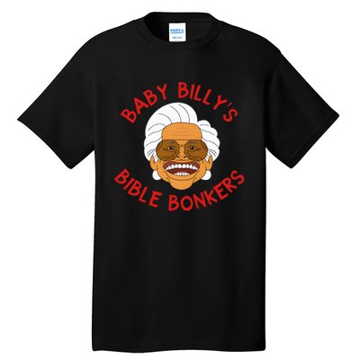 Baby Billys Bible Bonker Tall T-Shirt