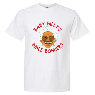 Baby Billys Bible Bonker Garment-Dyed Heavyweight T-Shirt